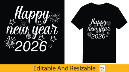Celebrate Happy New Year 2026 with Festive Tee Design