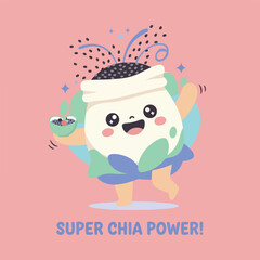 A cute chia seed character is shown with a bowl of chia seed pudding with text that says 
