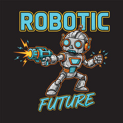 Robotic Future T-shirt design, Cute robotic character with a laser gun vector illustration.