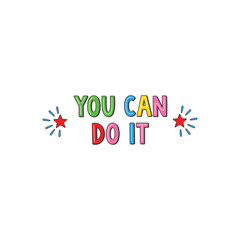 Obraz premium Colorful You Can Do It Motivational Text Art.