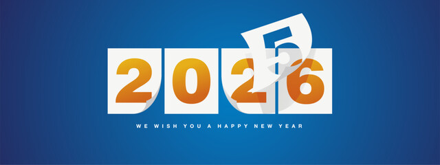 Naklejka na ściany i meble 2026 greeting card design template on blue background. New Year 2026 start concept. Transparent number 5 page turn in the wind over orange yellow white calendar pages and the new year begins Naklejka na ściany i meble 2026 greeting card design template on blue background. New Year 2026 start concept. Transparent number 5 page turn in the wind over orange yellow white calendar pages and the new year begins