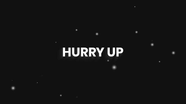 Hurry Up Clean Elegant Text Reveal Animation 4K – Urgent Action and Quick Sale Announcement Video