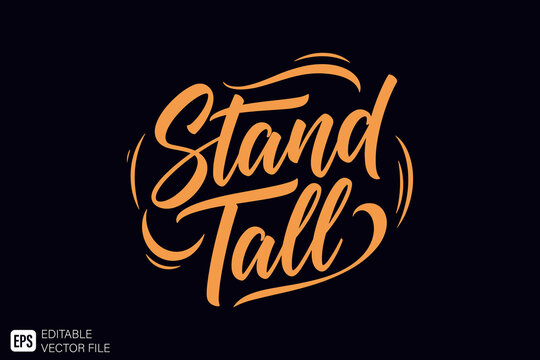 Stand Tall motivational quote in elegant orange script typograph - Powered by Adobe