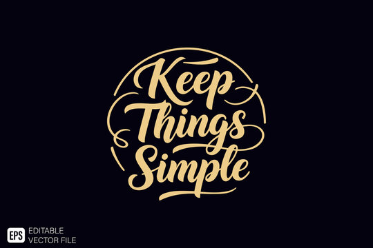 Naklejki Elegant Gold Script Lettering Keep Things Simple on Dark Backgro