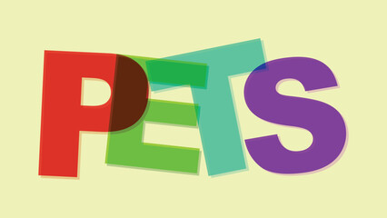 Colorful overlapping letters spelling P E T S on pale yellow background pets word