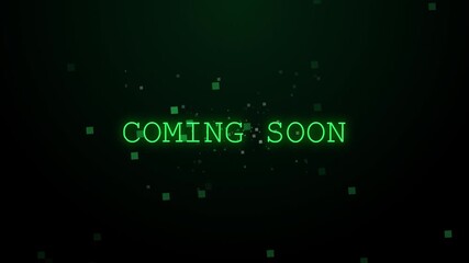 coming soon digital text green pixels technology futuristic announcement suitable for website placeholders, video introductions, event announcements, or future product reveals.