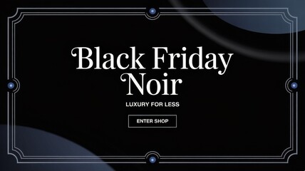 Luxury Black Friday Noir Web Banner &mdash; Glossy Black & Navy Hero Header with Silver Art Deco Frame and 'Enter Shop' CTA
