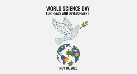 Celebrate World Science Day for Peace and Development with a symbolic dove carrying an olive branch over a puzzle globe, highlighting global unity and scientific progress on November 10, 2025.