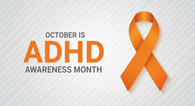 orange ribbon on grey and white striped backdrop with phrase "october is adhd awareness month". concept of health, advocacy, mental support, educational campaign, social media, informational banner