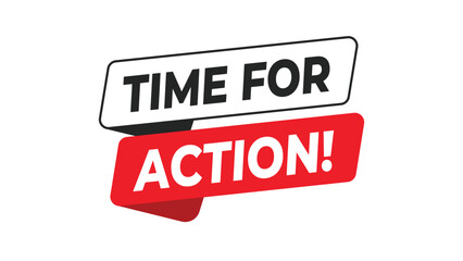 Time for action motivational banner, red and black bold typography poster design for campaign, business motivation, leadership, teamwork, or inspiring call to action message