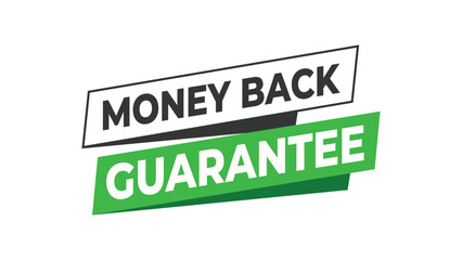 Money back guarantee banner, green and black typography label for refund policy, warranty, customer assurance, or business trust concept in modern design