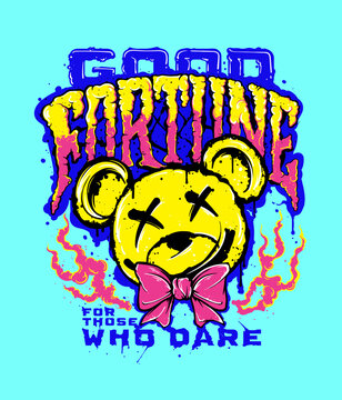 Vibrant graffiti style artwork of a distressed teddy bear with melting text &ldquo;GOOD FORTUNE.&rdquo; Neon flames and streetwear vibes express daring spirit and edgy urban attitude