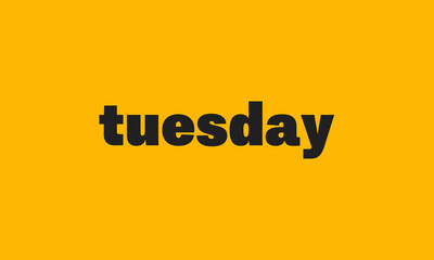 tuesday word on yellow background, week day name, social media post template, blog or diary headline