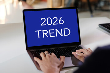 2026 trend on laptop computer screen, digital marketing, business and technology concept