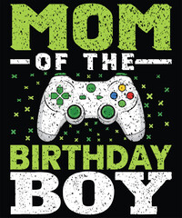 Awesome "Mom of the Birthday Boy" gaming T-shirt with a cool distressed controller graphic. Perfect for proud gamer moms!