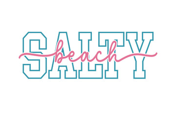 Salty Beach' summer quote typography with outline font for beach lovers T Shirt Design