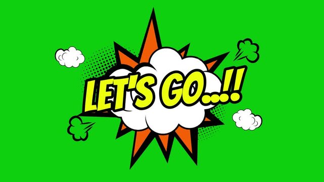 LET'S GO..!! Words in yellow Text in Cartoon Comic clouds with Exploding Pattern on green Background