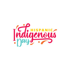Hispanic Indigenous day lettering vector design