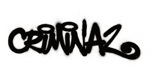 graffiti criminal word sprayed in black over white