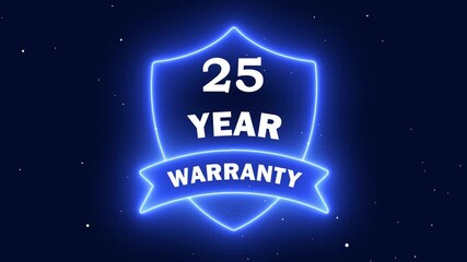 Glowing blue neon shield badge with text 25 year warranty on dark blue starry background, concept for guarantee and quality assurance