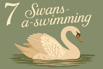 Seven swans a-swimming. The twelve days of Christmas. English Christmas carol. Seventh day. Vector vintage illustration with lettering © Nastasja