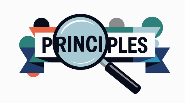 Magnifying glass examining the word principles on a colorful abstract ribbon banner with geometric shapes
