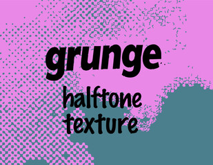 Grunge vector illustration in halftone pop art style with abstract dots and bold typography. Colors: pink, dark green. 