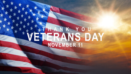 Message of Veterans day with american flag background. Concept of Veteran day, Memorial Day or...