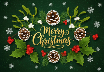 Merry Christmas Greeting Card with Mistletoe Branches, Pinecones, Holly Leaves, Berries and Snowflakes