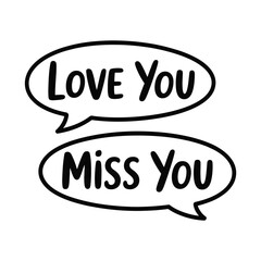 Handwritten love you and miss you speech bubbles