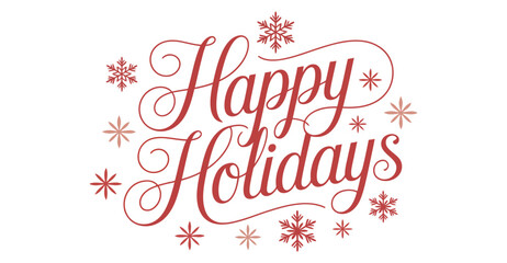 Elegant “Happy Holidays” greeting in red cursive script with festive snowflakes and star accents on a cheerful winter-themed background