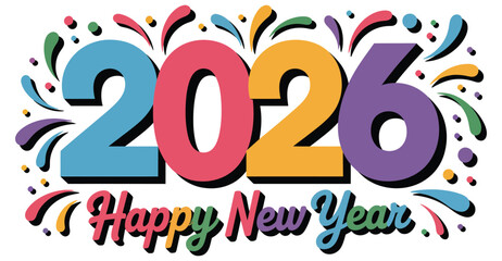 Playful “2026 Happy New Year” greeting with colorful digits, confetti, streamers, and cursive festive typography on bright celebratory design
