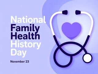 Celebrating national family health history day with a stethoscope and heart symbol
