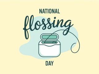 Celebrate national flossing day with a reminder about oral hygiene and dental care