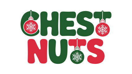 The word CHESTNUTS is written in festive red and green letters with Christmas ornaments.
