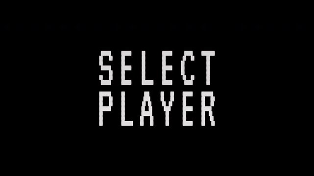 A retro pixelated SELECT PLAYER text blinks on a black screen, resembling an old video game menu. 4K video text animation for vintage arcade game intro.