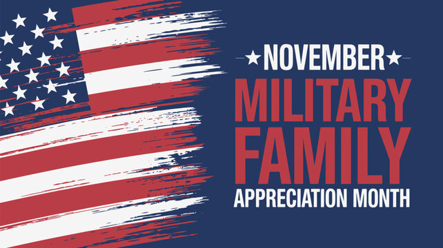November Military Family Appreciation Month Banner with American Flag Grunge Brush Stroke for Veterans Support Campaigns