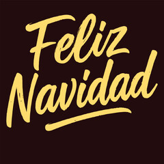 Feliz Navidad lettering spanish typography Merry Christmas Vector illustration for holidays festive design. Print
