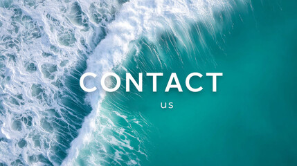 Aerial view of ocean waves crashing on a beach with the text Contact Us in large white letters over top