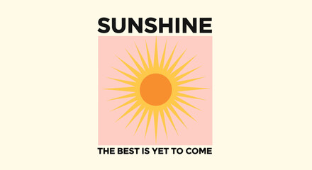 Sunshine graphic with sun illustration and motivational quote.