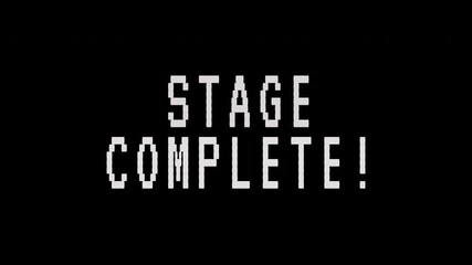 Pixelated Stage Complete text flashes on a black screen in retro arcade style. 4K video text animation for vintage arcade game intro. - Powered by Adobe