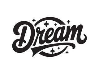 Dream Elegant Typography Vector Illustration for Positive Mindset
