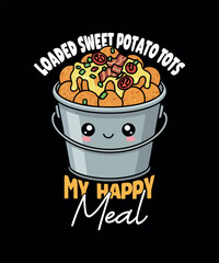 Loaded Sweet Potato Tots T-Shirt Design Graphic Design. Sweet Potato Tots T-Shirt Design for Food Lovers. Funny and Cute Loaded Sweet Potato Tots T-Shirt Design 