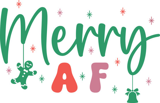 Merry af Svg, Adult Christmas Svg, Funny Christmas Svg,Christmas quotes Svg,Trendy Christmas Svg,Popular Christmas Svg,Christmas sayings Svg