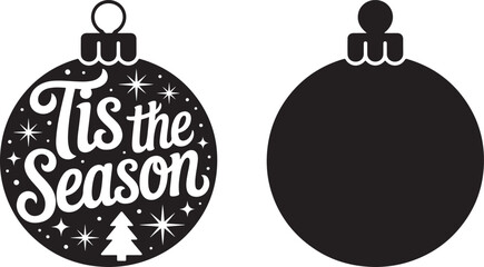 Fototapeta premium Holiday Ornament Set: 'Tis the Season Greeting and Blank Ball for Decoration