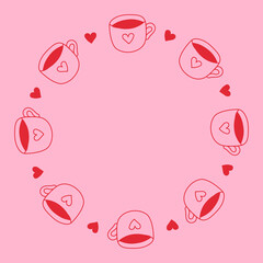 Cute Cup with Heart Round Border. Coquette Romantic Pink Circle Frame with coffee and tea mugs in playful doodle style. Girlish template for cafe menu restaurant design. Vector