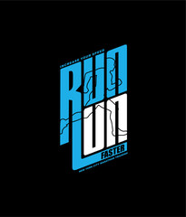 Run Faster,New York City Tee Graphic Design Vector illustration.