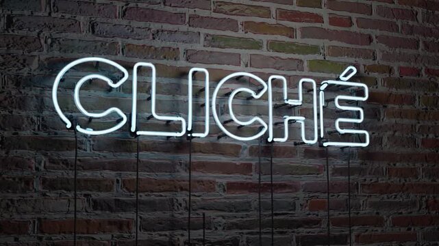 Neon sign with clich&eacute; text.