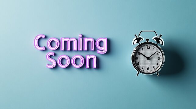Exciting announcement imminent, vibrant 'Coming Soon' neon sign and classic alarm clock signal anticipation and readiness for launch