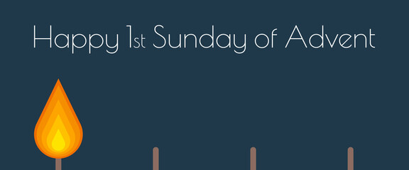 Happy 1st Sunday of Advent - Schriftzug in englischer Sprache - Schönen 1. Adventssonntag. Minimalistische Adventskarte mit einer Flamme. 